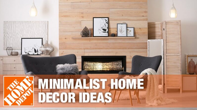Minimalist Home Decor Ideas | The Home Depot